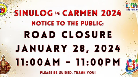 ROAD CLOSURE: Sirhan gikan sa tanang mga sakyanan ang karsada nga agian sa grand parade sa Sinulog sa Carmen sa alas 11 sa buntag hangtod sa alas 11 sa gabii. Lahi sab ang truck ban nga magsugod sa tungang gabii sa Dominggo hangtod sa tungang gabii sa Lunes. / CARMEN CEBU TOURISM OFFICE FB PAGE