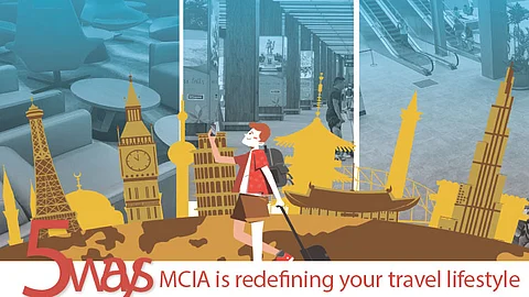 5 ways MCIA is redefining your travel lifestyle