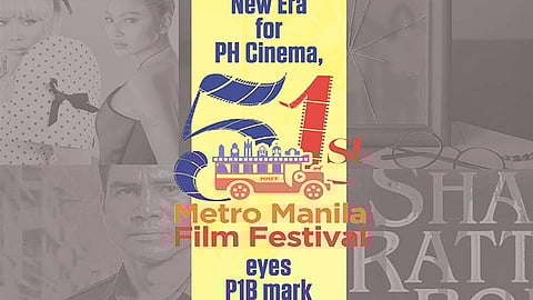 New Era for Cinema, 51st Metro Manila Film Festival eyes P1B mark