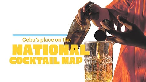 Cebu’s place on the National Cocktail Map