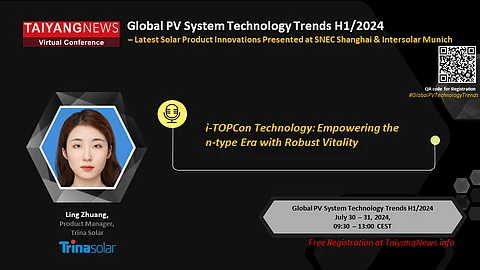 TaiyangNews Virtual Conference Global PV System Technology Trends H1/2024 Virtual Conference - China Solar PV News Snippets - Trina Solar