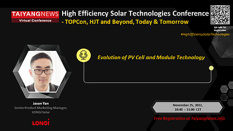 Senior Product Marketing Manager LONGI Solar, Jason Yan, will be speaking on Day 3 of the TaiyangNews Virtual Conference on High Efficiency Solar Technologies – TOPCon, HJT and Beyond, Today & Tomorrow. To listen to him, register now by scanning the QR code in the picture above. (Photo Credit: TaiyangNews)