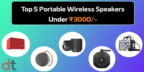 Top 5 Wireless Portable Speakers to Buy Under Rs. 3000