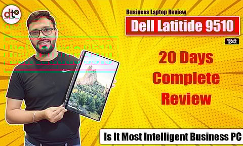 Dell Latitude 9510 Review After 20 Days