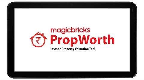 Magicbricks Introduces PropWorth for Quick Valuation of Properties