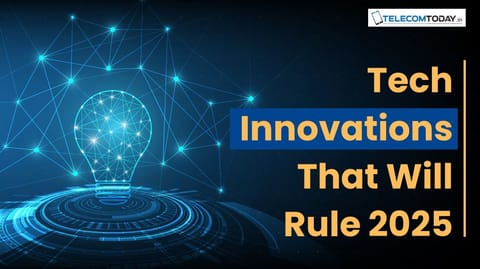 Revolutionizing Daily Life: Top Tech Innovations to Watch in 2025