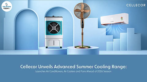 Cellecor Launches Advanced Summer Cooling Range Ahead of 2026 Demand Season