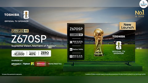 Toshiba Launches Z670SP MiniLED TV Series In India Featuring MiniLED Technology and Dolby Vision Atmos