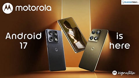 Motorola Begins Android 17 Rollout in India with Focus on Consumer Experience