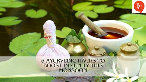 Ayurvedic Hacks for this Monsoon, Lifestyle tips