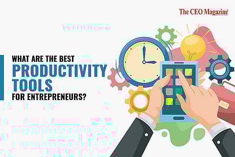 What are the best productivity tools for entrepreneurs?