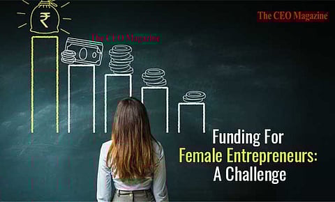 Funding For Female Entrepreneurs: A Challenge