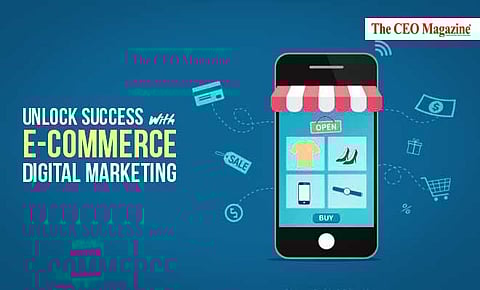Unlock Success With E-Commerce Digital Marketing