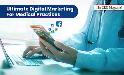 Ultimate Digital Marketing For Medical Practices