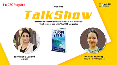 Rashi Roop Laxami for an interactive discussion on The Power of You with The CEO Magazine
