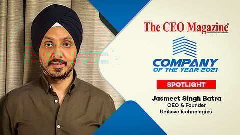 Mr Jasmeet Singh Batra, CEO & Founder, Unikove Technologies