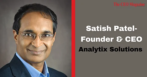 Satish Patel- Founder & CEO Analytix Solutions