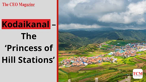 Kodaikanal– The ‘Princess of Hill Stations’