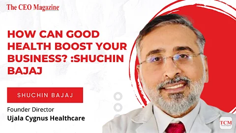 How can good health boost your business? :Shuchin Bajaj