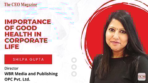 Importance of Good Health in Corporate Life