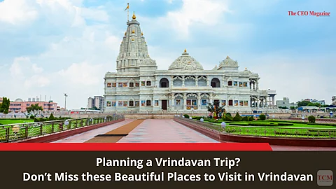 Planning a Vrindavan Trip Don’t Miss these Beautiful Places to Visit in Vrindavan