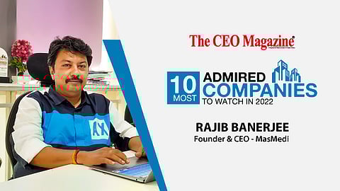 Rajib Banerjee, Founder and CEO of MasMedi