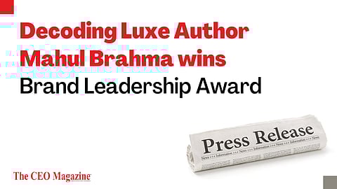 Decoding Luxe Author Mahul Brahma wins Brand Leadership Award