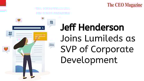 Jeff Henderson Joins Lumileds as SVP of Corporate Development