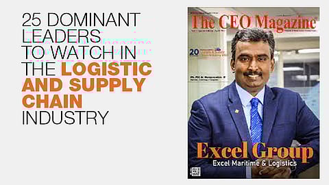 25 dominant leaders to watch in the logistics and supply chain industry