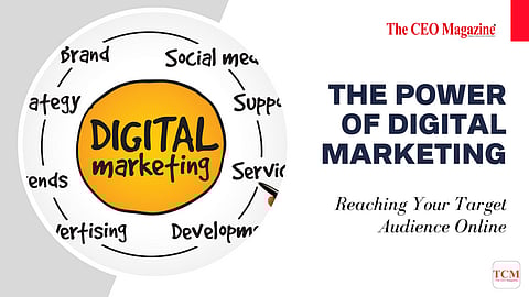 The Power Of Digital Marketing: Reaching Your Target Audience Online