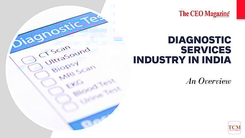 Diagnostic Services Industry In India: An Overview
