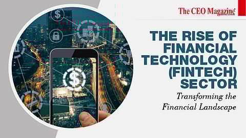 The Rise of Financial Technology (Fintech) Sector