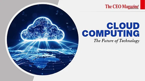 Cloud Computing: The Future of Technology