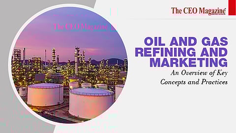 Oil and Gas Refining and Marketing