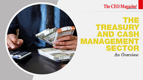 The Treasury And Cash Management Sector_ An Overview