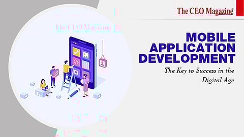 Mobile Application Development The Key to Success in the Digital Age