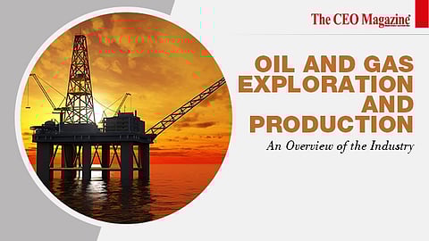 Oil and Gas Exploration and Production