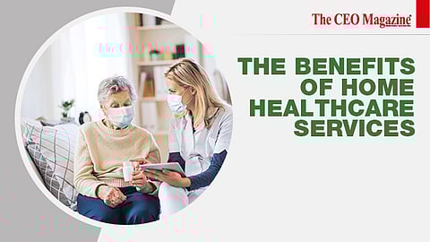 The Benefits of Home Healthcare Services