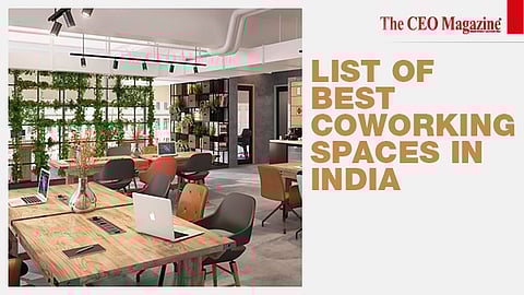List Of Best Coworking Spaces in India