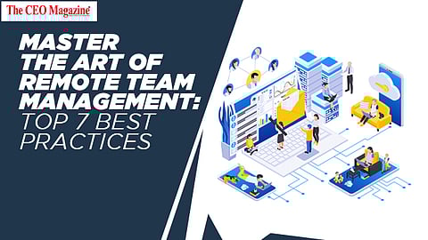 Master the Art of Remote Team Management