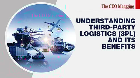 Understanding Third-Party Logistics (3PL) and Its Benefits