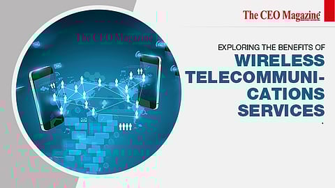 Exploring the Benefits of Wireless Telecommunications Services