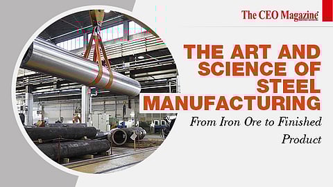 The Art and Science of Steel Manufacturing