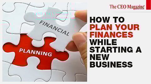 How-to-Plan-Your-Finances-While-Starting-a-New-Business
