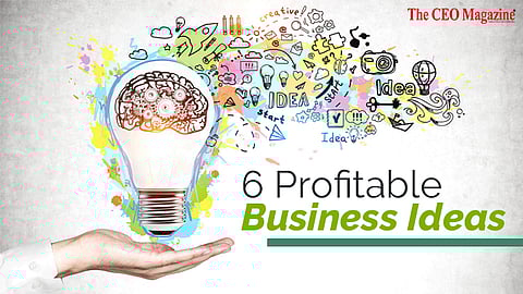 6 Profitable Business Ideas