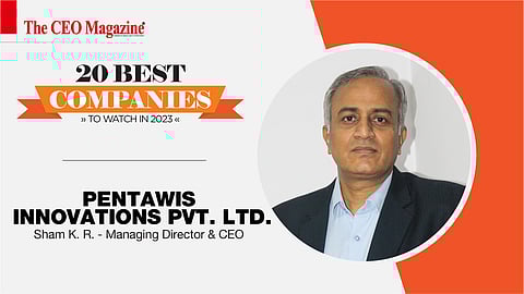 Sham K. R. - Managing Director & CEO - Pentawis Innovations Pvt. Ltd.