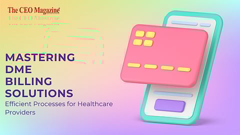 Mastering DME Billing Solutions