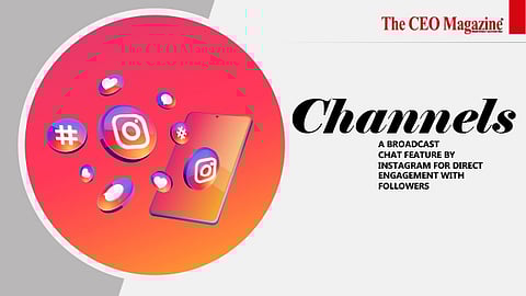 A Broadcast Chat Feature By Instagram For Direct Engagement With Followers