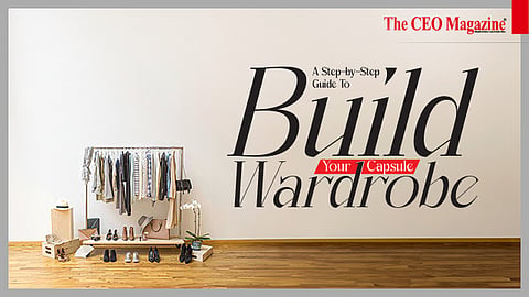 A Step-by-Step Guide to Build Your Capsule Wardrobe