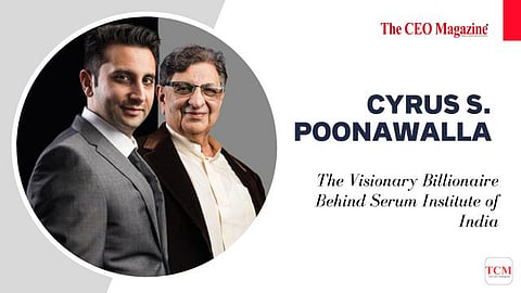 Cyrus S. Poonawalla and&nbsp;Adar Poonawalla